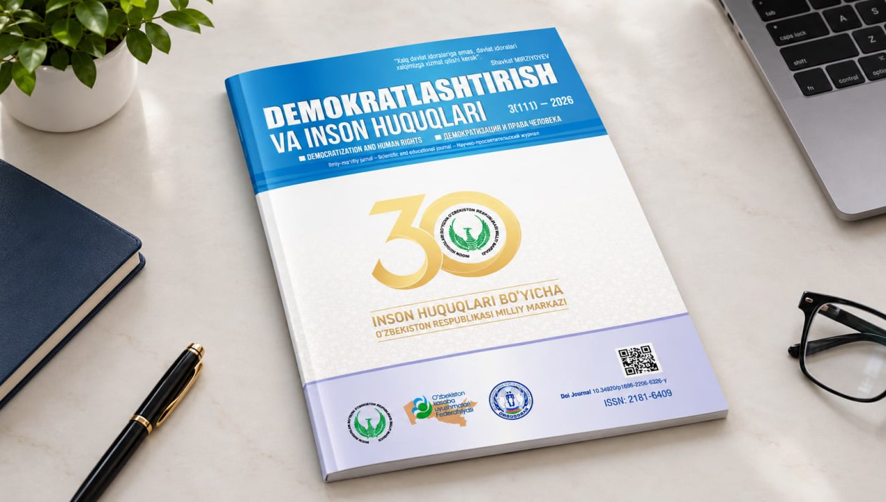 JURNALNING YANGI SONI INSON HUQUQLARI BO‘YICHA O‘ZBEKISTON RESPUBLIKASI MILLIY MARKAZINING 30 YILLIGIGA BAG‘ISHLANDI