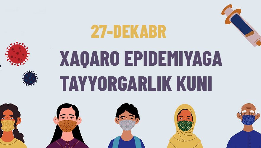 27 декабрь – Хақаро эпидемияга тайёргарлик куни