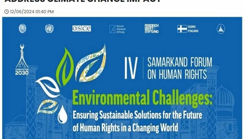"BERNAMA" АА: Инсон ҳуқуқлари бўйича IV Самарқанд форуми иқлим ўзгариши муаммоларига бағишланади