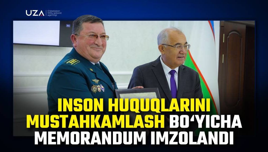 Инсон ҳуқуқларини таъминлаш йўлида меморандум имзоланди (+видео)