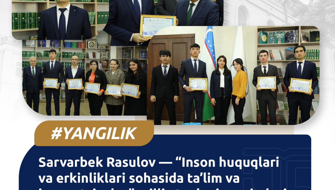 Sarvarbek Rasulov – prizewinner of the National contest “Education and Innovation in the Sphere of Human Rights and Freedoms”