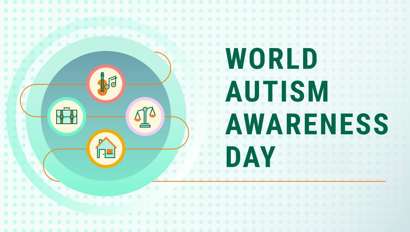 WORLD AUTISM AWARENESS DAY: RAISING GLOBAL AWARENESS, ADDRESSING CHALLENGES, AND FOSTERING INCLUSIVITY FOR INDIVIDUALS WITH AUTISM SPECTRUM DISORDER
