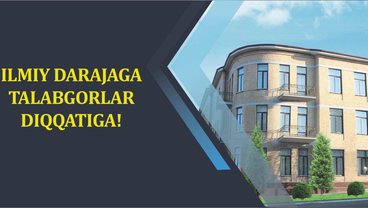 Илмий даражага талабгорлар диққатига!