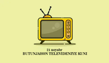 21 ноябрь – Бутунжаҳон телевидение куни