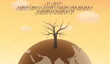 17 июнь – Жаҳон чўлланиш ва қурғоқчиликка қарши кураш куни