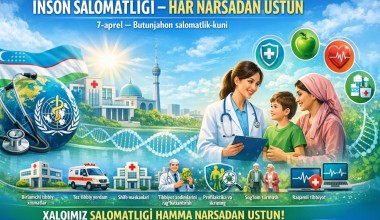 ИНСОН САЛОМАТЛИГИ – ҲАР НАРСАДАН УСТУН