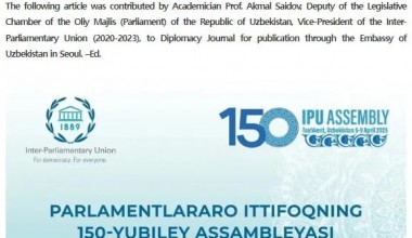 «Diplomacy Journal»: Выбор Ташкента в качестве места проведения Ассамблеи Межпарламентского Союза подчеркивает растущее влияние Узбекистана
