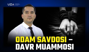 Одам савдоси – давр муаммоси (+видео)
